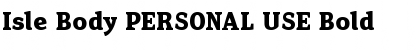 Download Isle Body PERSONAL USE Bold Font Title Preview