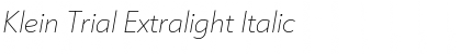 Download Klein Trial Extralight Italic Font Title Preview