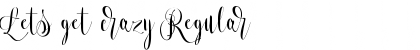 Download Lets get crazy Regular Font Title Preview