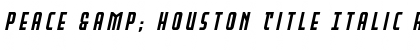 Download Peace & Houston Title Italic Regular Font Title Preview