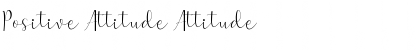 Download Positive Attitude Attitude Font Title Preview