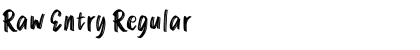 Download Raw Entry Regular Font Title Preview