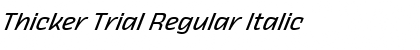 Download Thicker Trial Regular Italic Font