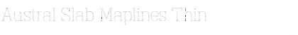 Download Austral Slab Maplines Thin Font Title Preview
