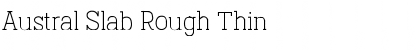Download Austral Slab Rough Thin Font Title Preview