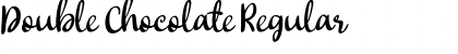 Download Double Chocolate Regular Font Title Preview