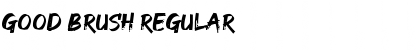 Download GOOD BRUSH Regular Font Title Preview