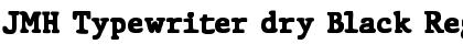 Download JMH Typewriter dry Black Regular Font Title Preview