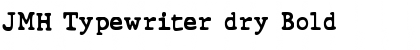 Download JMH Typewriter dry Bold Font Title Preview