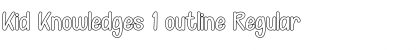 Download Kid Knowledges 1 outline Regular Font Title Preview