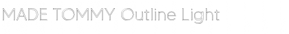 Download MADE TOMMY Outline Light Font Title Preview