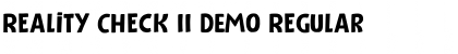 Download Reality Check II DEMO Regular Font Title Preview