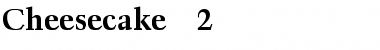 Download Cheesecake 2 Regular Font Title Preview