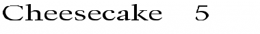 Download Cheesecake 5 Regular Font Title Preview