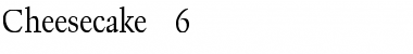 Download Cheesecake 6 Regular Font Title Preview