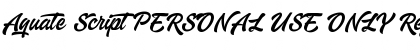 Download Aquate Script PERSONAL USE ONLY Regular Font Title Preview