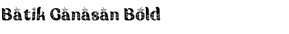 Download Batik Ganasan Bold Font Title Preview