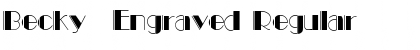 Download Becky  Engraved Regular Font Title Preview