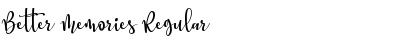 Download Better Memories Regular Font Title Preview