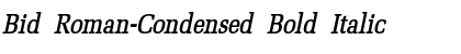 Download Bid Roman-Condensed Bold Italic Font Title Preview