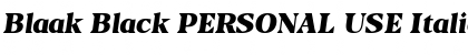 Download Blaak Black PERSONAL USE Italic Font Title Preview