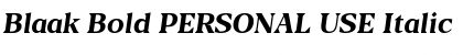Download Blaak Bold PERSONAL USE Italic Font Title Preview