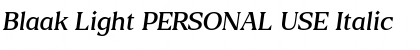 Download Blaak Light PERSONAL USE Italic Font Title Preview