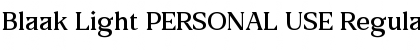 Download Blaak Light PERSONAL USE Regular Font Title Preview
