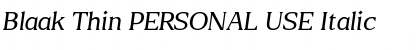 Download Blaak Thin PERSONAL USE Italic Font Title Preview