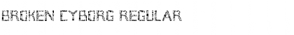 Download Broken Cyborg Regular Font Title Preview