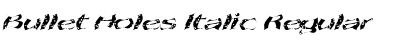 Download Bullet Holes Italic Regular Font Title Preview