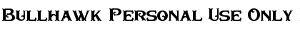 Download Bullhawk Personal Use Only Regular Font Title Preview