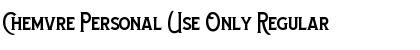 Download Chemvre Personal Use Only Regular Font Title Preview