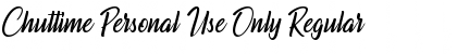 Download Chuttime Personal Use Only Regular Font Title Preview