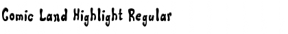 Download Comic Land Highlight Regular Font Title Preview