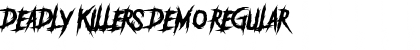 Download DEADLY KILLERS DEMO Regular Font Title Preview