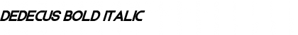 Download Dedecus Bold Italic Font Title Preview