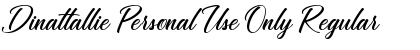 Download Dinattallie Personal Use Only Regular Font Title Preview
