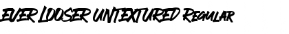 Download EVER LOOSER UNTEXTURED Regular Font Title Preview