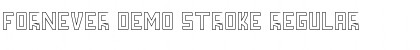 Download FORNEVER DEMO Stroke Regular Font Title Preview