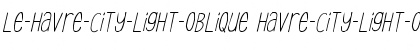 Download Le-Havre-City-Light-Oblique Havre-City-Light-Oblique Font Title Preview