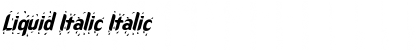 Download Liquid Italic Italic Font Title Preview