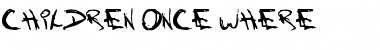 Download Children Once Where Regular Font Title Preview