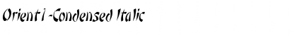 Download Orient1-Condensed Italic Font Title Preview