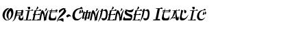 Download Orient2-Condensed Italic Font Title Preview