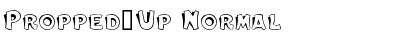 Download Propped-Up Normal Font Title Preview