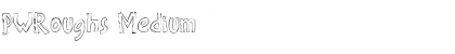 Download PWRoughs Medium Font Title Preview