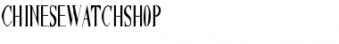 Download ChineseWatchShop Regular Font Title Preview
