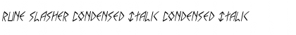 Download Rune Slasher Condensed Italic Condensed Italic Font Title Preview