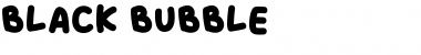 Download BLACK BUBBLE Regular Font Title Preview